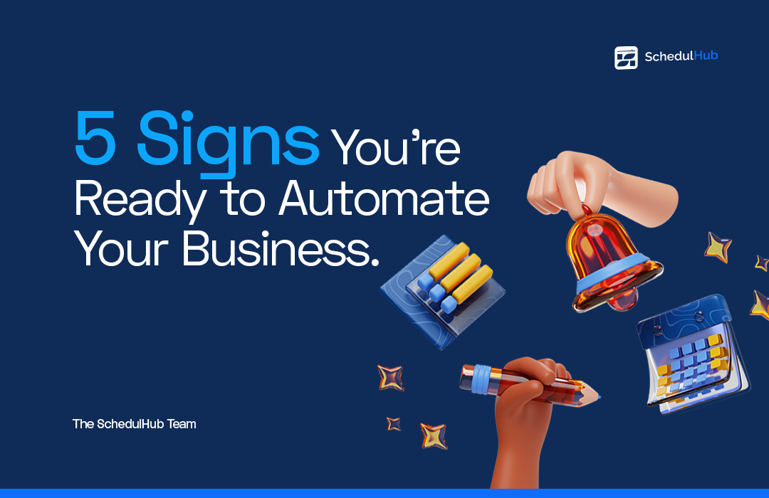 5 Signs You’re Ready to Automate Your Business